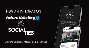 Future Ticketing Partners with SocialTies to Enhance Digital Fan Engagement